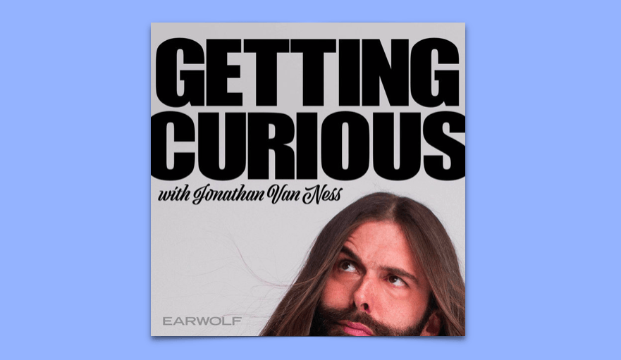 Getting Curious Jonathan Van Ness Podcast Review
