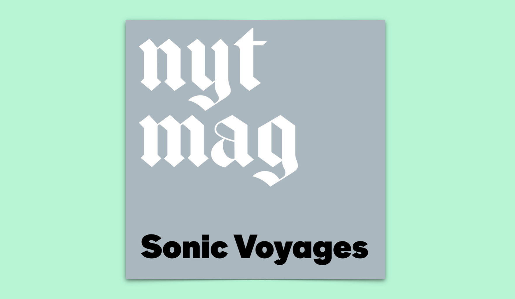 New York Times Magazine Sonic Voyages