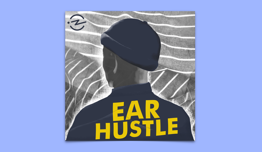 Ear Hustle Podcast