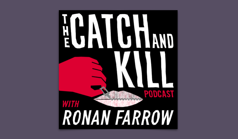 The Catch and Kill Podcast Review