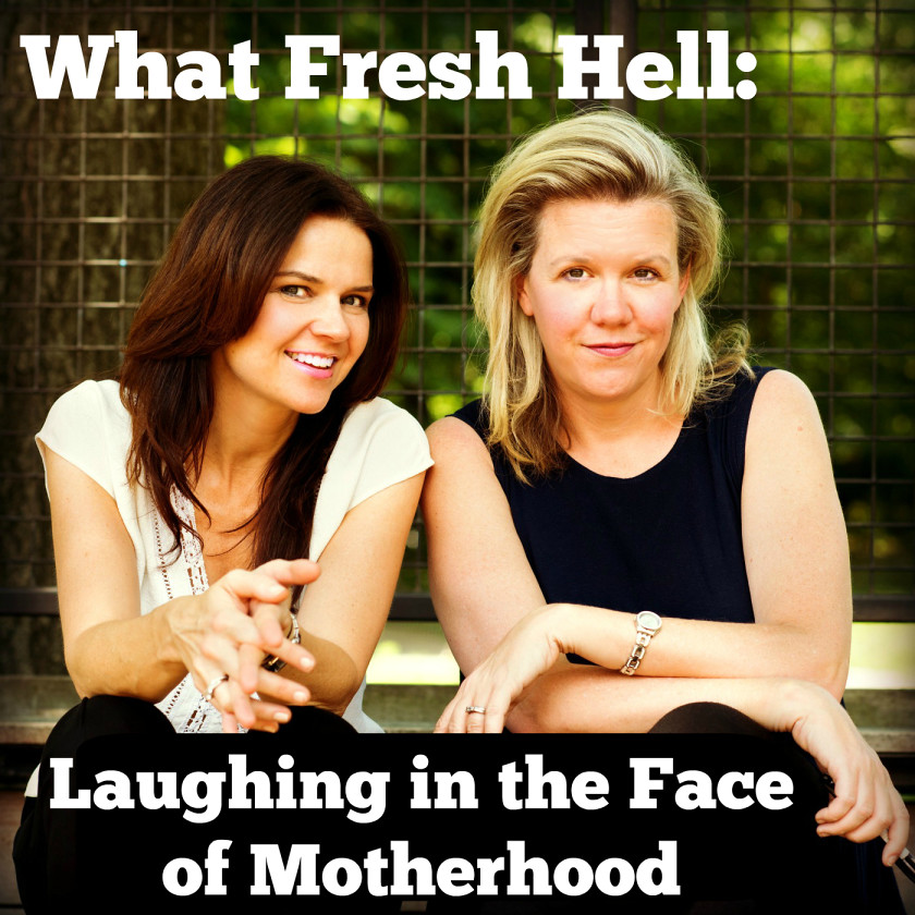 What Fresh Hell Podcast