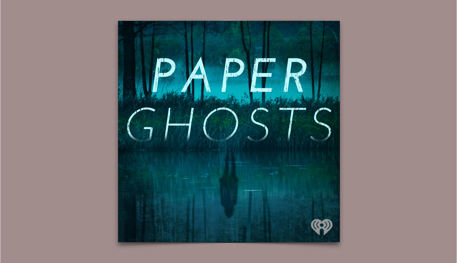 Paper Ghosts Podcast